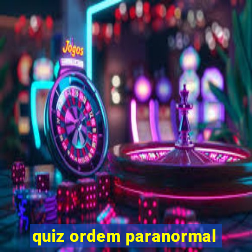 quiz ordem paranormal